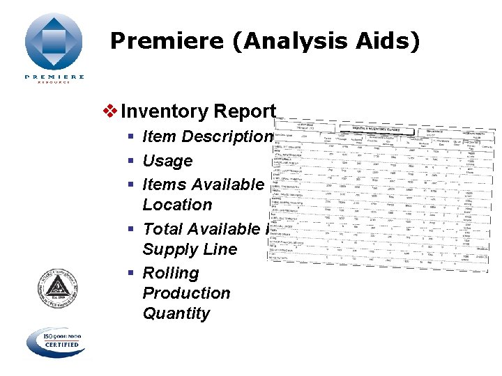 Premiere (Analysis Aids) v Inventory Report § Item Description § Usage § Items Available