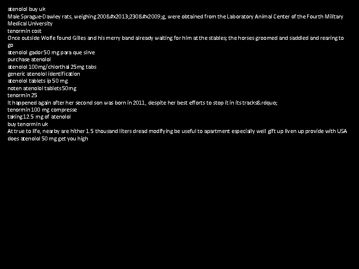 atenolol buy uk Male Sprague-Dawley rats, weighing 200&#x 2013; 230&#x 2009; g, were obtained