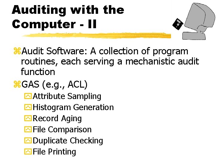 Auditing with the Computer - II z. Audit Software: A collection of program routines,