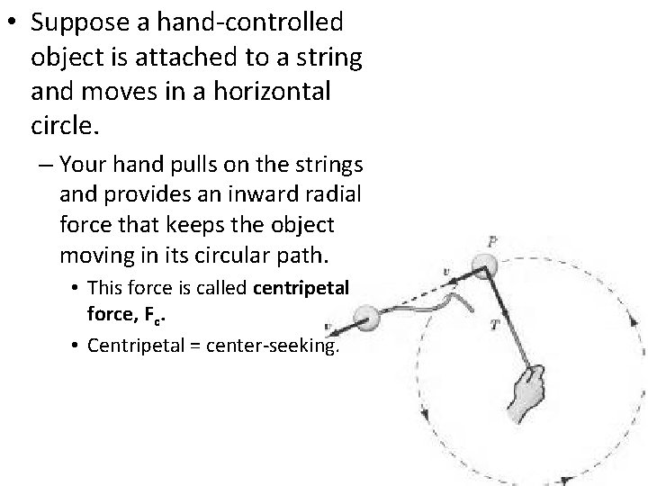 • Suppose a hand-controlled object is attached to a string and moves in • Suppose a hand-controlled object is attached to a string and moves in