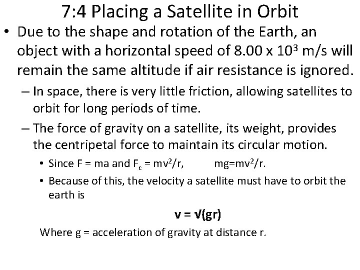 7: 4 Placing a Satellite in Orbit • Due to the shape and rotation 7: 4 Placing a Satellite in Orbit • Due to the shape and rotation