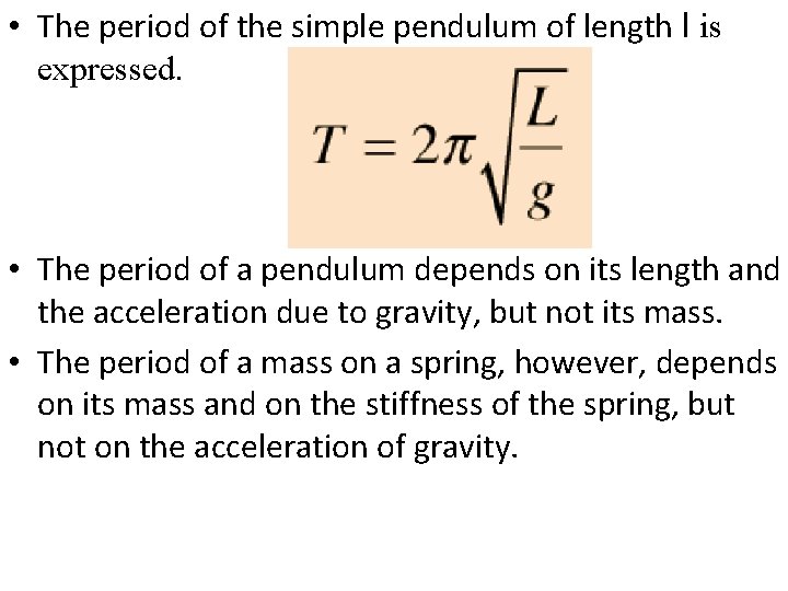 • The period of the simple pendulum of length l is expressed. • • The period of the simple pendulum of length l is expressed. •