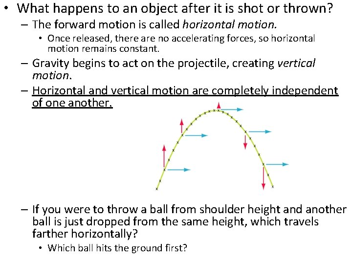 • What happens to an object after it is shot or thrown? – • What happens to an object after it is shot or thrown? –