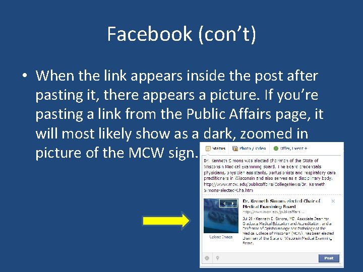 Facebook (con’t) • When the link appears inside the post after pasting it, there