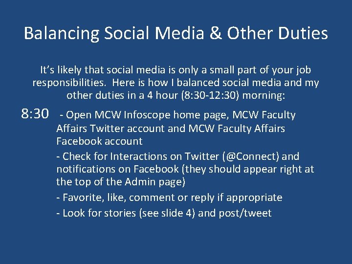 Balancing Social Media & Other Duties It’s likely that social media is only a