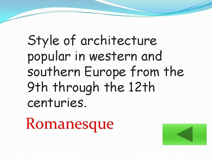 Style of architecture popular in western and southern Europe from the 9 th through