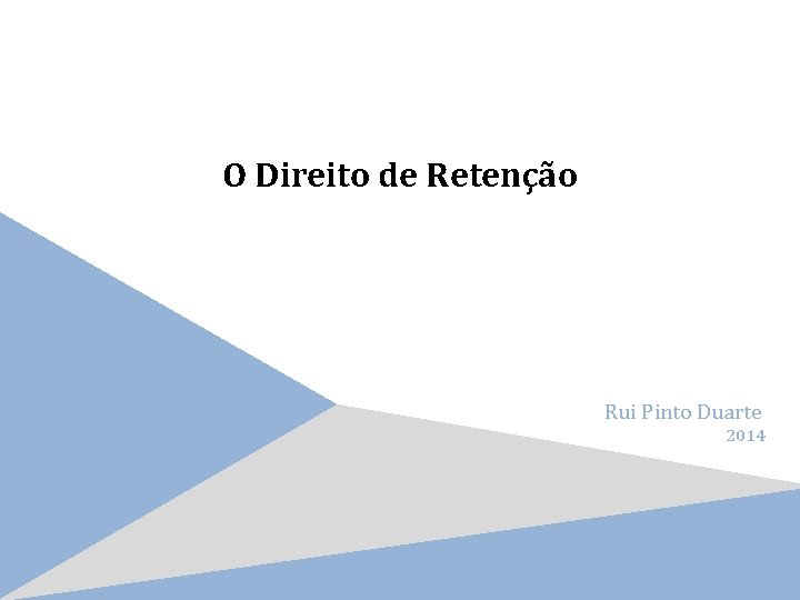 O Direito de Retenção Rui Pinto Duarte 2014 