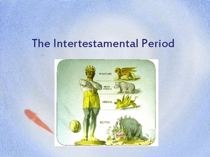 The Intertestamental Period 