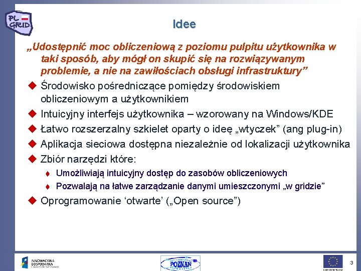 Idee „Udostępnić moc obliczeniową z poziomu pulpitu użytkownika w taki sposób, aby mógł on Idee „Udostępnić moc obliczeniową z poziomu pulpitu użytkownika w taki sposób, aby mógł on