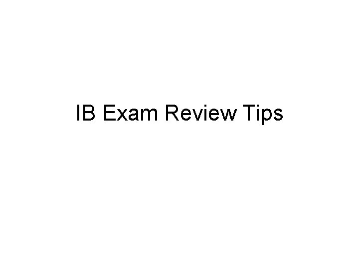 IB Exam Review Tips 