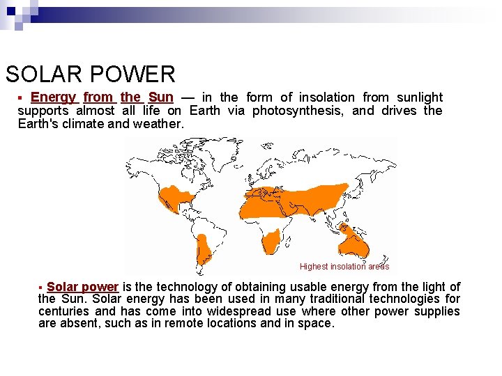 SOLAR POWER § Energy from the Sun — in the form of insolation from