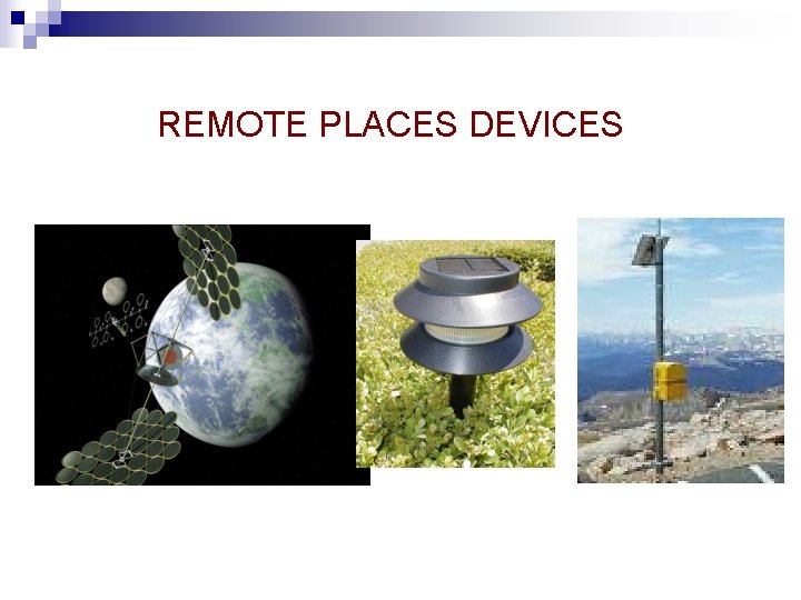 REMOTE PLACES DEVICES 