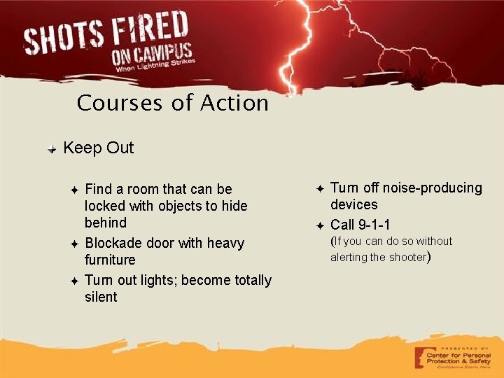 Courses of Action Keep Out ✦ ✦ ✦ Find a room that can be