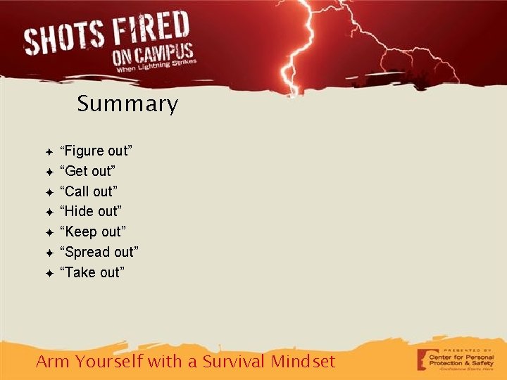 Summary ✦ “Figure out” ✦ “Get out” “Call out” “Hide out” “Keep out” “Spread