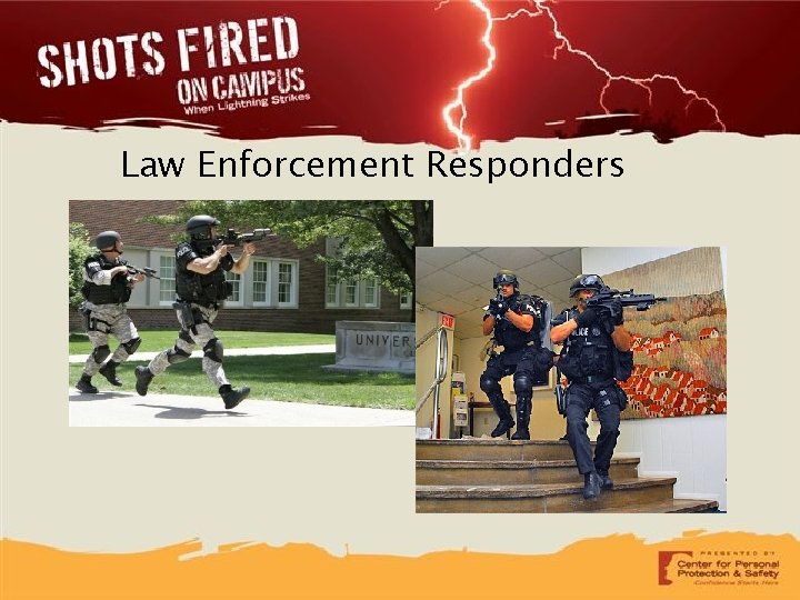 Law Enforcement Responders 