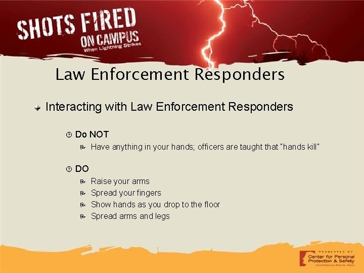 Law Enforcement Responders Interacting with Law Enforcement Responders Do NOT P Have anything in