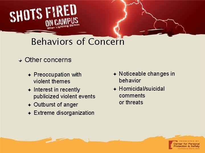 Behaviors of Concern Other concerns ✦ ✦ Preoccupation with violent themes Interest in recently