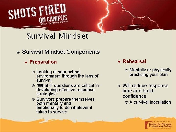 Survival Mindset Components ✦ Preparation Looking at your school environment through the lens of