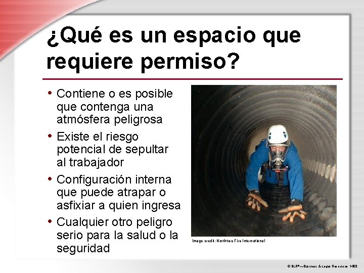 ¿Qué es un espacio que requiere permiso? • Contiene o es posible que contenga