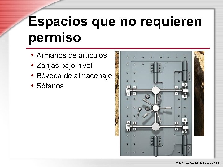 Espacios que no requieren permiso • Armarios de artículos • Zanjas bajo nivel •
