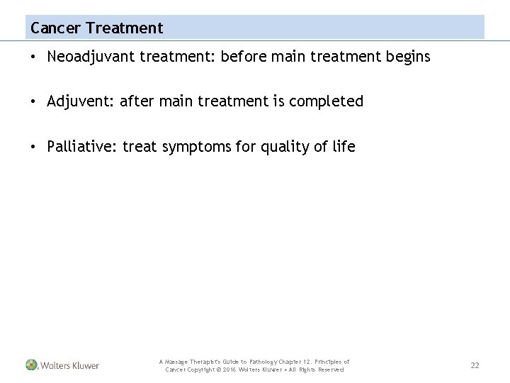 Cancer Treatment • Neoadjuvant treatment: before main treatment begins • Adjuvent: after main treatment
