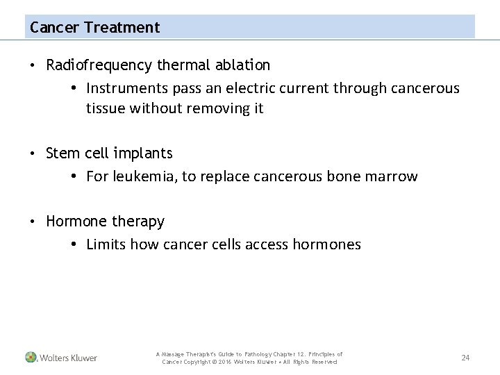 Cancer Treatment • Radiofrequency thermal ablation • Instruments pass an electric current through cancerous
