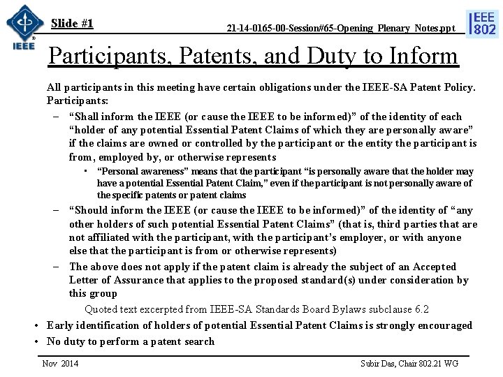 Slide #1 21 -14 -0165 -00 -Session#65 -Opening_Plenary_Notes. ppt Participants, Patents, and Duty to