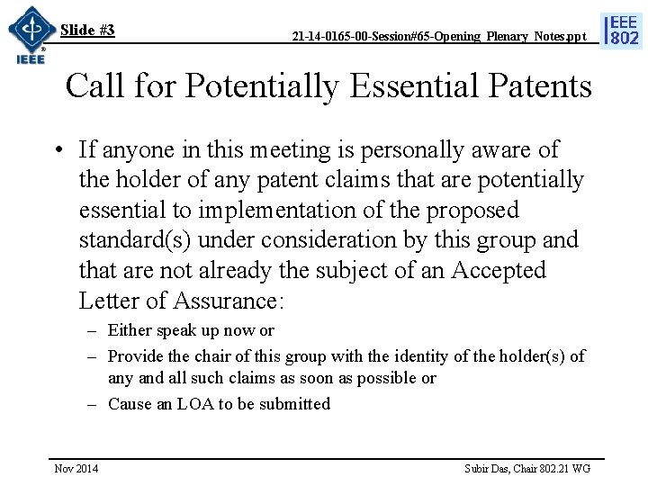 Slide #3 21 -14 -0165 -00 -Session#65 -Opening_Plenary_Notes. ppt Call for Potentially Essential Patents