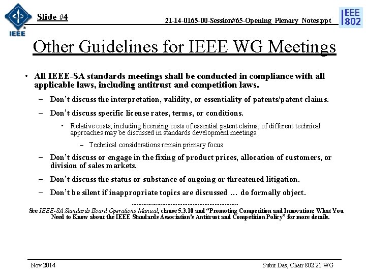 Slide #4 21 -14 -0165 -00 -Session#65 -Opening_Plenary_Notes. ppt Other Guidelines for IEEE WG