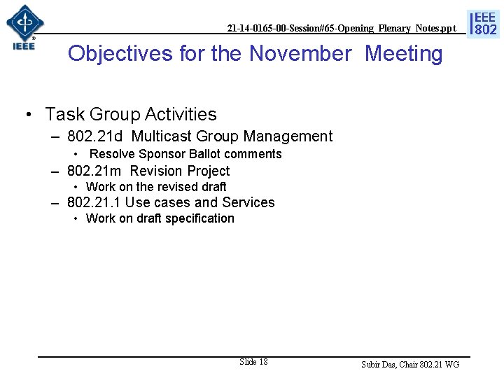 21 -14 -0165 -00 -Session#65 -Opening_Plenary_Notes. ppt Objectives for the November Meeting • Task