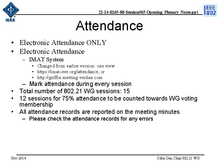 21 -14 -0165 -00 -Session#65 -Opening_Plenary_Notes. ppt Attendance • Electronic Attendance ONLY • Electronic