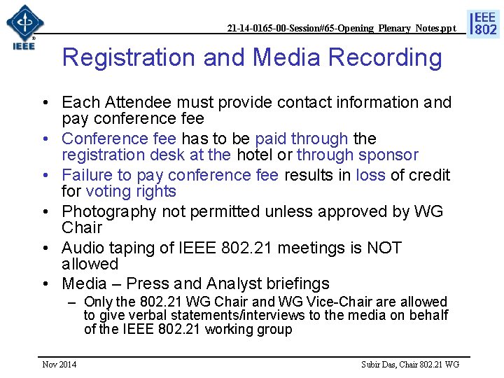 21 -14 -0165 -00 -Session#65 -Opening_Plenary_Notes. ppt Registration and Media Recording • Each Attendee