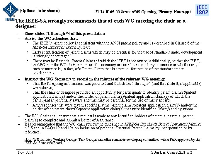 (Optional to be shown) 21 -14 -0165 -00 -Session#65 -Opening_Plenary_Notes. ppt The IEEE-SA strongly