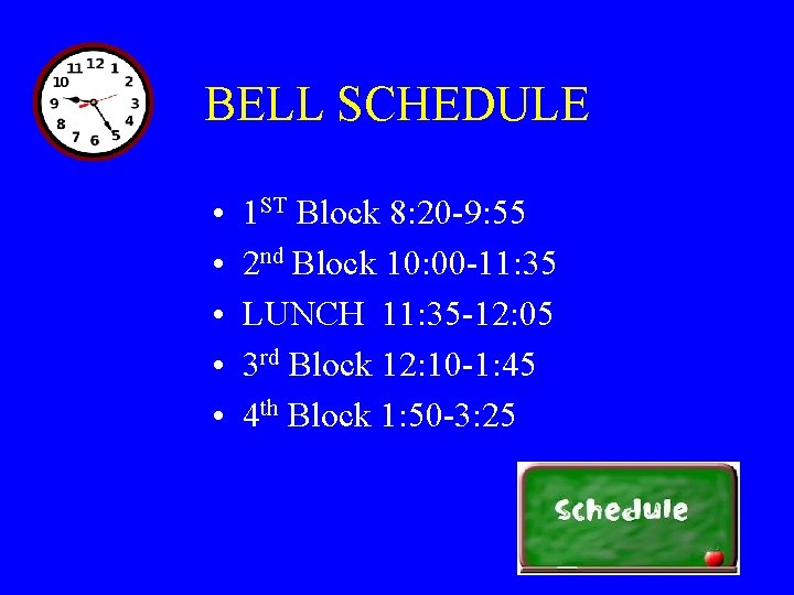 BELL SCHEDULE • • • 1 ST Block 8: 20 -9: 55 2 nd BELL SCHEDULE • • • 1 ST Block 8: 20 -9: 55 2 nd