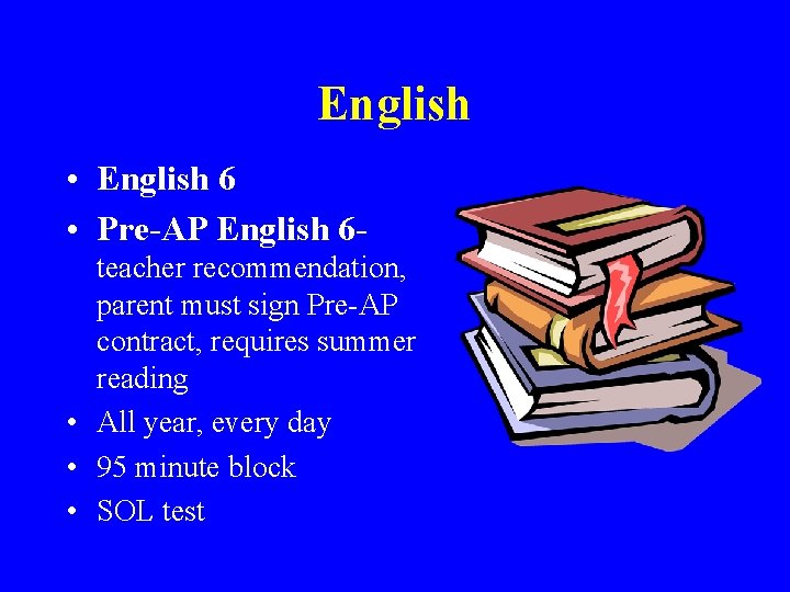 English • English 6 • Pre-AP English 6 teacher recommendation, parent must sign Pre-AP English • English 6 • Pre-AP English 6 teacher recommendation, parent must sign Pre-AP