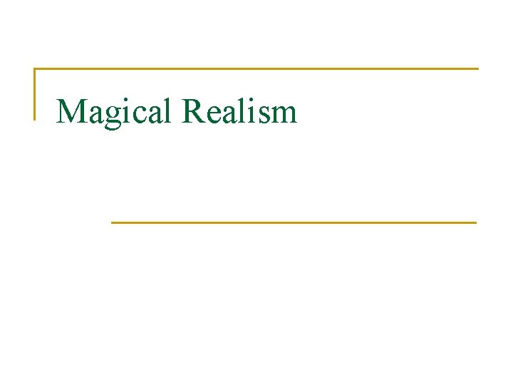Magical Realism 