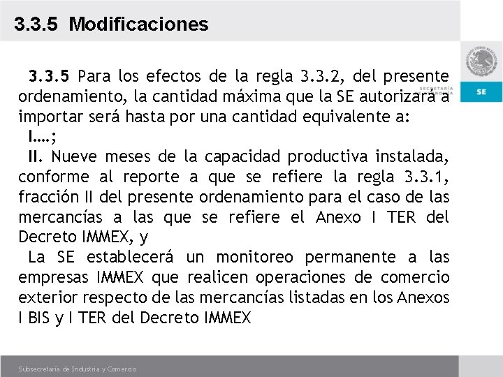 3. 3. 5 Modificaciones 3. 3. 5 Para los efectos de la regla 3.