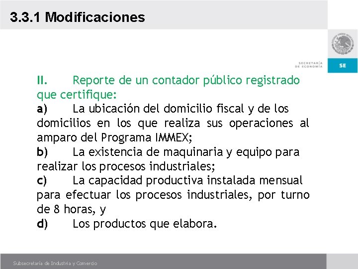 3. 3. 1 Modificaciones II. Reporte de un contador público registrado que certifique: a)