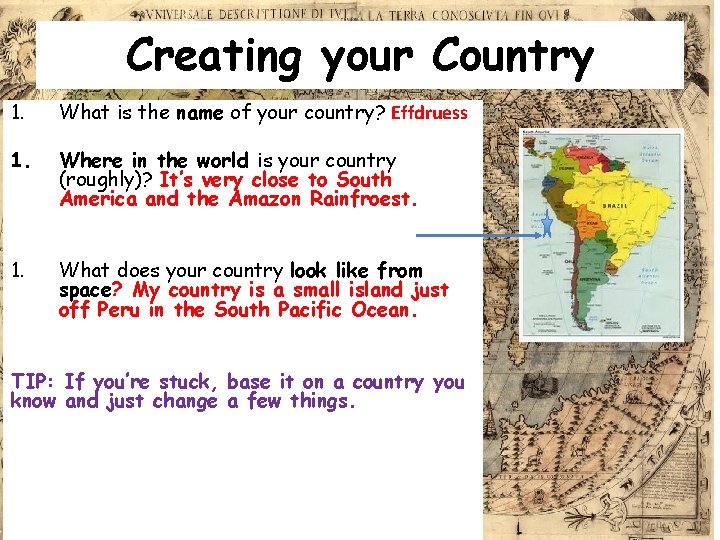 Creating your Country 1. What is the name of your country? Effdruess 1. Where