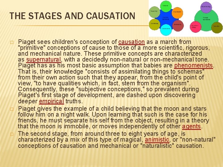 THE STAGES AND CAUSATION � � � Piaget sees children's conception of causation as