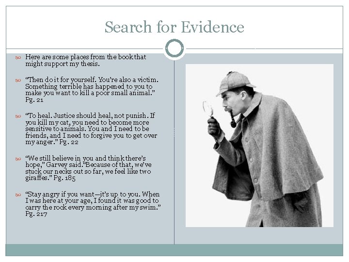 Search for Evidence Here are some places from the book that might support my