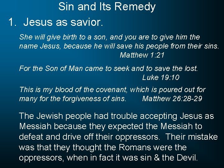 Sin and Its Remedy 1. Jesus as savior. She will give birth to a