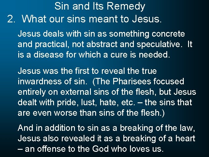 Sin and Its Remedy 2. What our sins meant to Jesus deals with sin