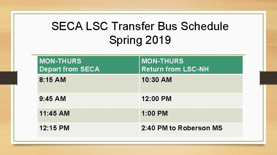 SECA LSC Transfer Bus Schedule Spring 2019 MON-THURS Depart from SECA MON-THURS Return from