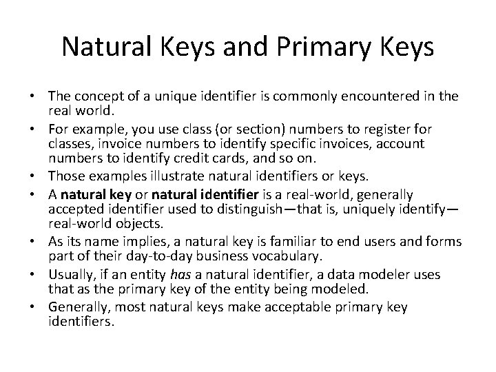 Natural Keys and Primary Keys • The concept of a unique identifier is commonly Natural Keys and Primary Keys • The concept of a unique identifier is commonly
