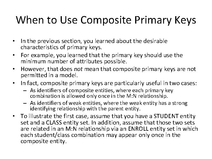 When to Use Composite Primary Keys • In the previous section, you learned about When to Use Composite Primary Keys • In the previous section, you learned about