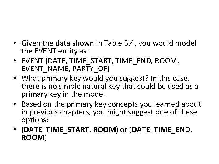 • Given the data shown in Table 5. 4, you would model the • Given the data shown in Table 5. 4, you would model the