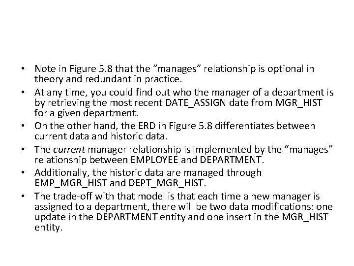 • Note in Figure 5. 8 that the “manages” relationship is optional in • Note in Figure 5. 8 that the “manages” relationship is optional in