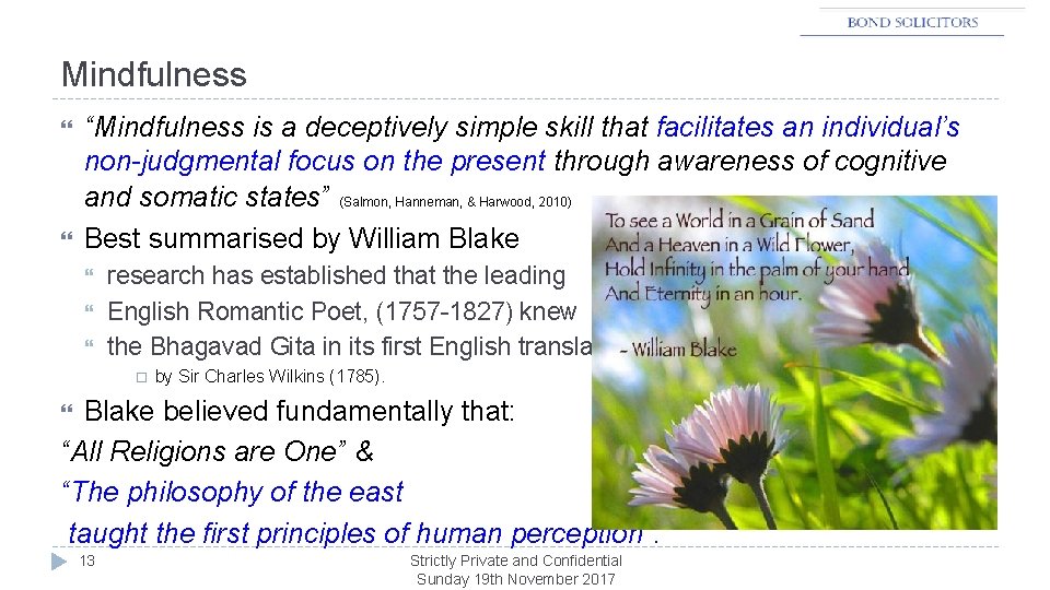 Mindfulness “Mindfulness is a deceptively simple skill that facilitates an individual’s non-judgmental focus on