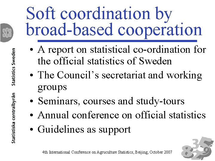 Soft coordination by broad-based cooperation • A report on statistical co-ordination for the official